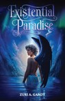 Existential Paradise - Zuri A. Gandy - 9798895692790