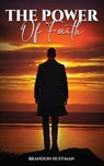 The Power of Faith - Brandon Huffman - 9798895700129