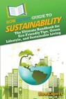 HowExpert Guide to Sustainability - Howexpert - 9798895730911