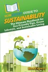 HowExpert Guide to Sustainability - Howexpert - 9798895730911