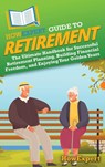 HowExpert Guide to Retirement - Howexpert - 9798895731130