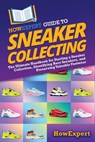 HowExpert Guide to Sneaker Collecting - Howexpert - 9798895731383