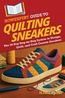 HowExpert Guide to Quilting Sneakers - Howexpert - 9798895732076