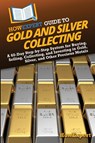 HowExpert Guide to Gold and Silver Collecting - Howexpert - 9798895732274