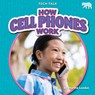 How Cell Phones Work - Martha London - 9798895775776