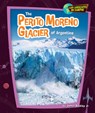The Perito Moreno Glacier of Argentina - Buckley James Jr. - 9798895776193