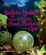 Sailor's Eyeball and Other Strange Plants, Plankton, and Algae - Rachel Rose - 9798895776322