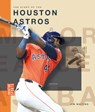 The Story of the Houston Astros - Jim Whiting - 9798895810941