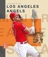 The Story of the Los Angeles Angels - Jim Whiting - 9798895810965