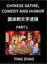Learn Chinese Satire, Comedy and Humor Stories (Part 1) - Practice Reading Mandarin Chinese Textbooks, A Beginners Guide to Learn Ancient Language and Culture, Words, Laugh Out Loud with Simple Lessons, Improve Vocabulary, English, Pinyin, Simplified Char - Ying Zhao - 9798895842058