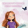 Butterfly Dreams - Donna E. Saavedra - 9798895879214