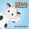 Moo - Clyde R. Cooper - 9798895971864