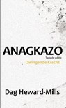 Anagkazo - Dwingende Kracht! - Dag Heward-Mills - 9798896068303