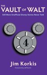 The Vault of Walt - Jim Korkis - 9798896090731