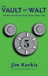 The Vault of Walt - Jim Korkis - 9798896090755