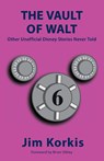 The Vault of Walt - Jim Korkis - 9798896090762