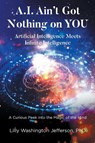 A.I. Ain't Got Nothing on YOU - Lilly Washington Jefferson - 9798896170068
