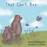 That Cant Bee - Kristina Szarenski - 9798896173878