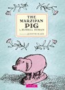 The Marzipan Pig - Russell Hoban - 9798896230076