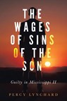 The Wages of Sins of the Son - Percy Lynchard - 9798896331230