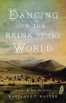 Dancing on the Brink of the World - Marianne T. Rafter - 9798896360346