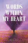 Words Within My Heart - Renita James - 9798896373353