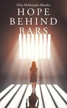 HOPE BEHIND BARS - Nilsa Maldonado-Mendez - 9798896375012