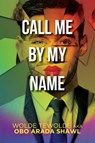 Call Me By My Name - Wolde Tewolde - 9798896410003