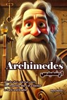 Archimedes: The Inspiring Story of a Genius in Farsi and English - Reza Nazari - 9798896471523