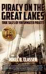 Piracy on the Great Lakes - Mikel B Classen - 9798896560043