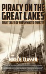 Piracy on the Great Lakes - Mikel B Classen - 9798896560043