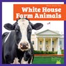 White House Farm Animals - Lily Austen - 9798896622741