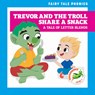 Trevor and the Troll Share a Snack: A Tale of Letter Blends - Rebecca Donnelly - 9798896623021