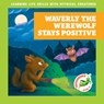 Waverly the Werewolf Stays Positive - Tracy J. Hora - 9798896623229