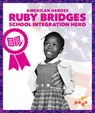 Ruby Bridges: School Integration Hero - Becca Becker - 9798896623649