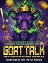 GOAT TALK Greatness Over Average Tendencies - Trevor Booker ; Kyren Gibson - 9798896692072