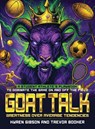 GOAT TALK Greatness Over Average Tendencies - Trevor Booker ; Kyren Gibson - 9798896692089