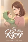 TOO MANY KISSES - Lindsey Ebarb - 9798896694038