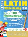 LEARN LATIN WHILE HAVING FUN! - FOR BEGINNERS - Linguas Classics - 9798896708087