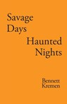 SAVAGE DAYS HAUNTED NIGHTS - Bennett Kremen - 9798896720652
