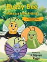 Riggs, R: Buzzy Bee Makes a New Friend - R. Steven Riggs - 9798896755173