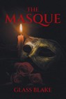 THE MASQUE - Glass Blake - 9798896757917