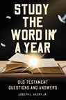 Study the Word in a Year - Joseph L Avery - 9798896762515