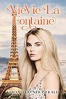 VieVie La Fontaine - Linda Heavner Gerald - 9798896763819