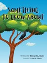 Something To Crow About - Richard A Klein - 9798896764045