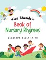 Miss Rhonda's Book of Nursery Rhymes - Reazonda Kelly Smith - 9798896764410