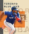The Story of the Toronto Blue Jays - Joe Tischler - 9798896800651