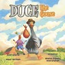 Duce the Goose - Andrea Subelka McGranahan - 9798896902072