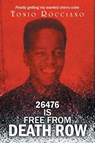 26476 IS FREE FROM DEATH ROW - Tonio Rocciano - 9798896902447