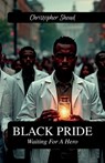 Black Pride, Waiting For A Hero - Christopher Phillip Shead - 9798896915744